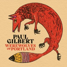 Paul Gilbert / Werewolves of Portland