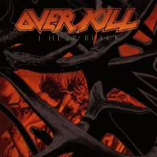 Overkill / I Hear Black