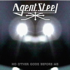 AGENT STEEL - No Other Godz Before Me (Digi CD)