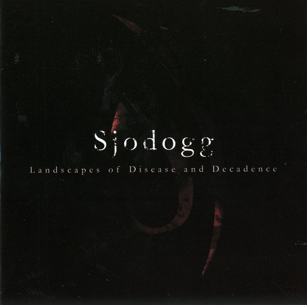 Sjodogg – Landscapes Of Disease And Decadence