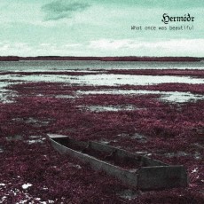 Hermóðr – What Once Was Beautiful  레어 넘버링 한정!