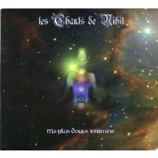 Les Chants De Nihil – Ma Plus Douce Vermine  (Digi)