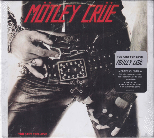 Motley Crue - Too Fast For Love (2022 Remaster)