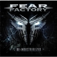 Fear Factory – Re-Industrialized (2023 Reissue/2CD)